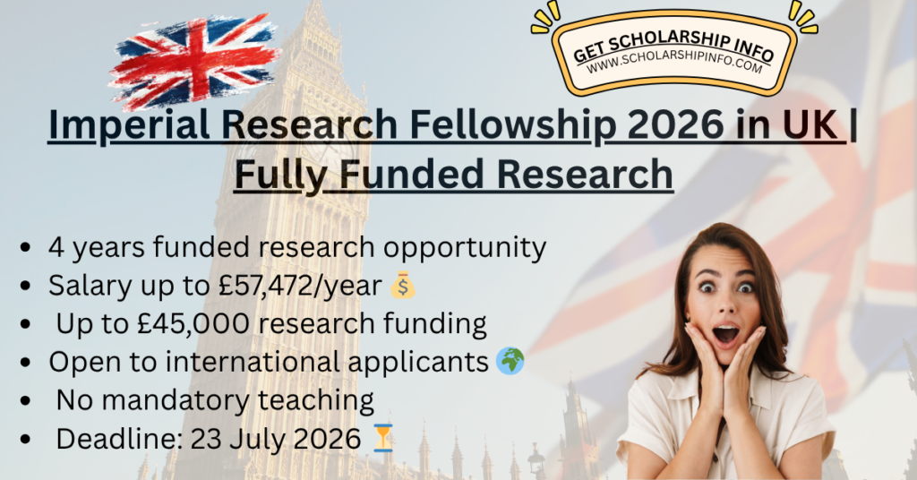 Imperial Research Fellowship 2026 in UK | Fully Funded Opportunity for Researchers