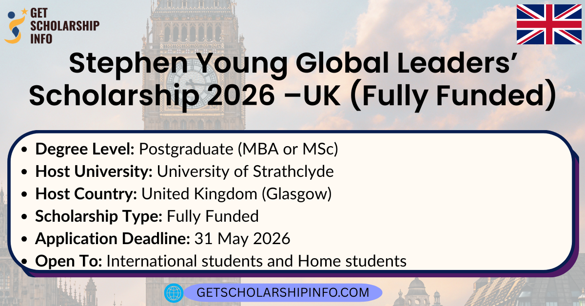 Stephen Young Global Leaders’ Scholarship 2026 –UK (Fully Funded)